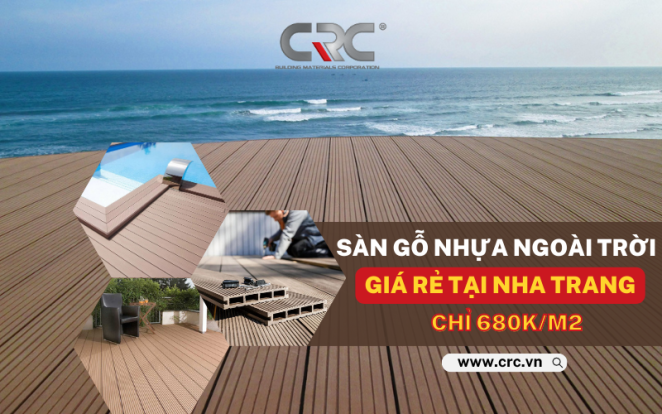 Sàn gỗ nhựa ngoài trời giá rẻ tại Nha Trang. Ứng dụng và giá cả như thế nào?