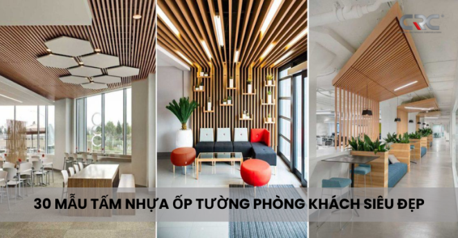 Tổng Hợp 30 Mẫu Tấm Nhựa Ốp Tường Phòng Khách Siêu Đẹp